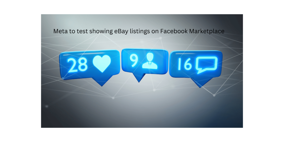 Meta to test showing eBay listings on Facebook Marketplace